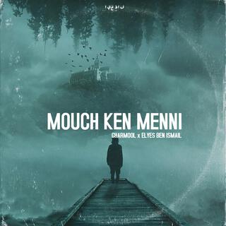 MOUCH KEN MENNI