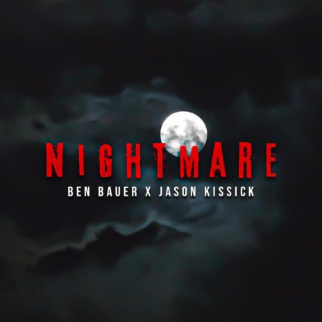 Nightmare ft. Jason Kissick | Boomplay Music