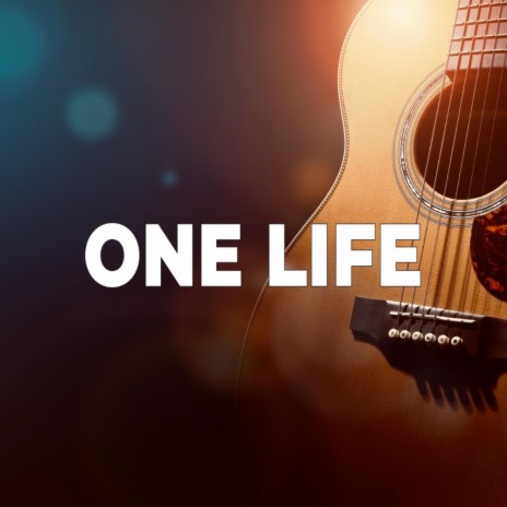 One Life | Boomplay Music