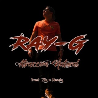 Download Ray-G album songs: Atraccion Natural | Boomplay Music