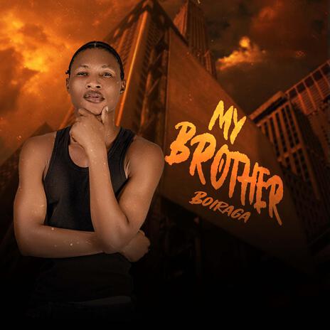 My Brother | Boomplay Music