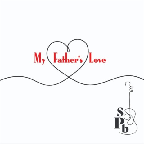 My Father's Love | Boomplay Music