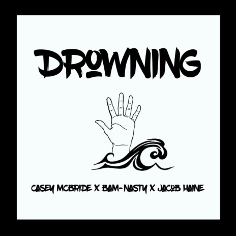 Drowning (feat. Casey McBride & Jacob Haine) | Boomplay Music