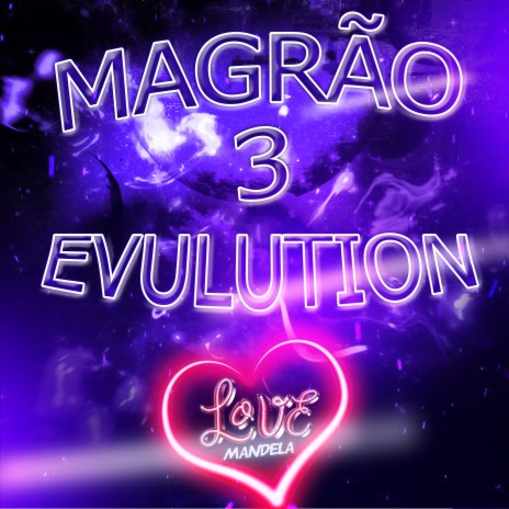 MAGRÃO EVULUTION 3 | Boomplay Music