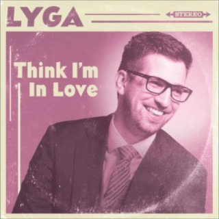 Think I'm in Love lyrics | Boomplay Music