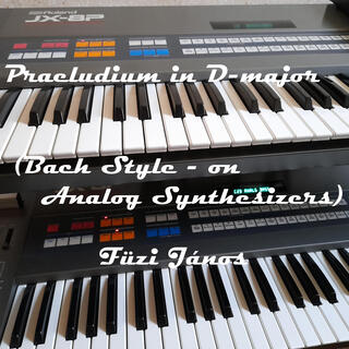 Praeludium in D-major (Bach Style on Analog Synthesizers)