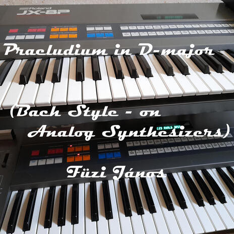 Praeludium in D-major (Bach Style on Analog Synthesizers) | Boomplay Music