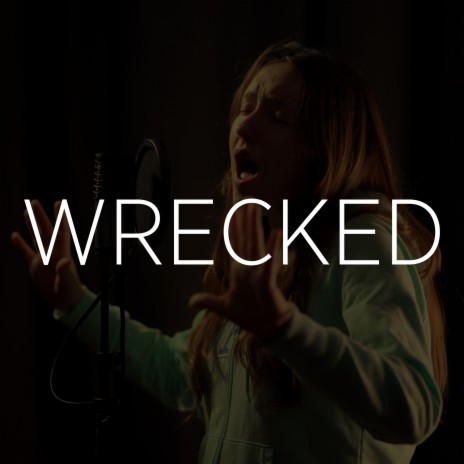 Wrecked | Boomplay Music