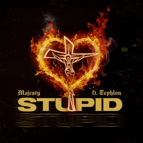 Stupid ft. Teph Lon | Boomplay Music