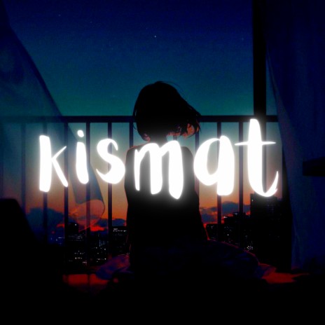 Kismat | Boomplay Music