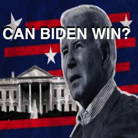 Can Biden Win?