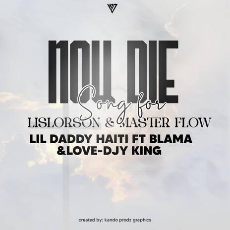 NOU DIE ft. BLAMA & LOVE-DJY KING | Boomplay Music