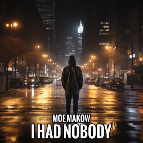 I Had Nobody | Boomplay Music