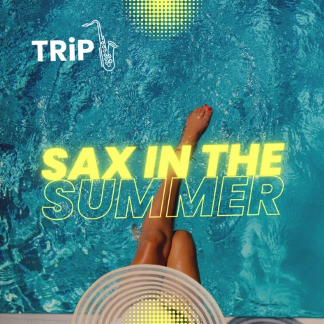 Sax in the summer | Boomplay Music