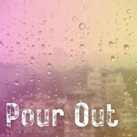 Pour Out | Boomplay Music