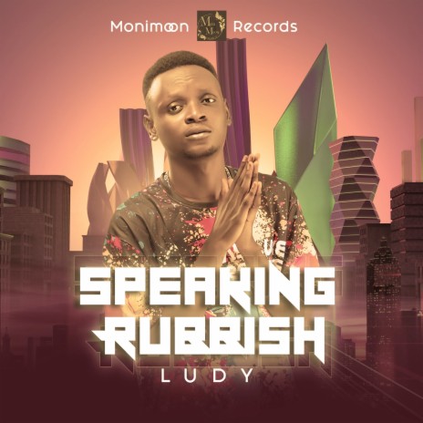 Speaking Rubbish | Boomplay Music