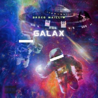 Galax ft. mailliw lyrics | Boomplay Music