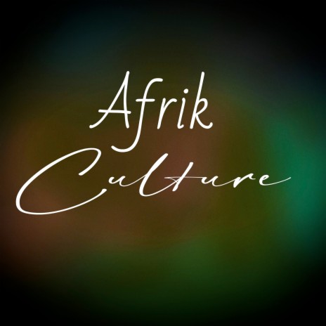 Afrik Culture | Boomplay Music