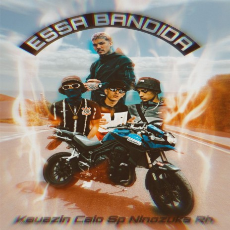 Essa Bandida ft. Kauazin, Caio $P, NinouZuka & RH | Boomplay Music