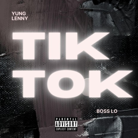 Tik Tok ft. Boss Lo | Boomplay Music
