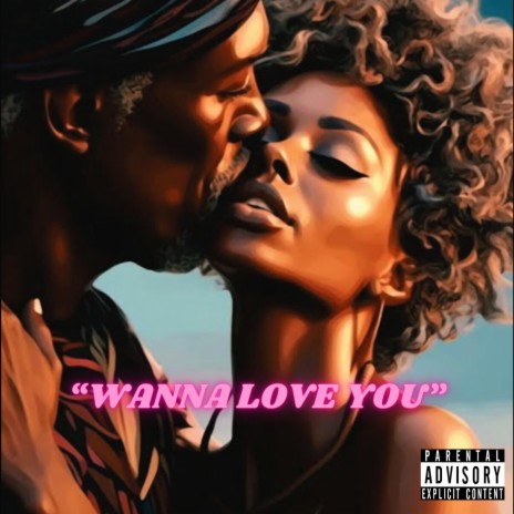 Wanna Love you | Boomplay Music