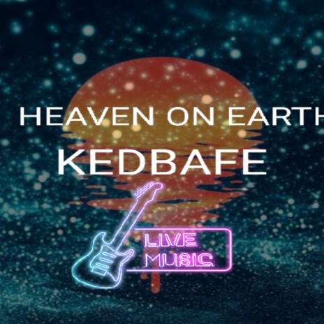 Heaven on earth | Boomplay Music