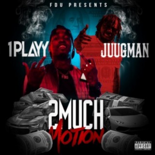 2 Much Motion (feat. Juugman)