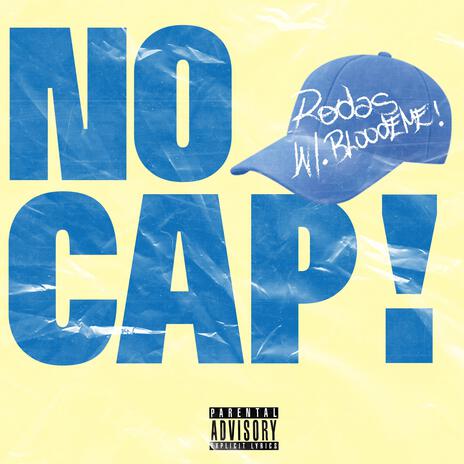 No Cap! ft. Blood Eme