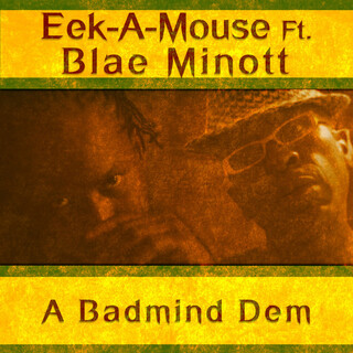 A Badmind Dem (feat. Blae Minott) - Single