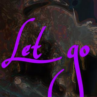 Let go