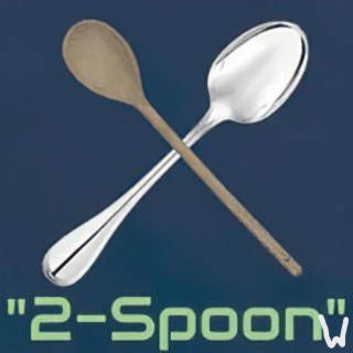 And They Call Him 2-Spoons