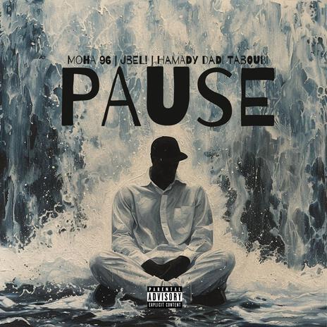 Pause ft. JBEL! & Hamadi Dady Taboubi | Boomplay Music