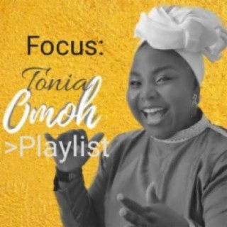 Focus: Tonia Omoh