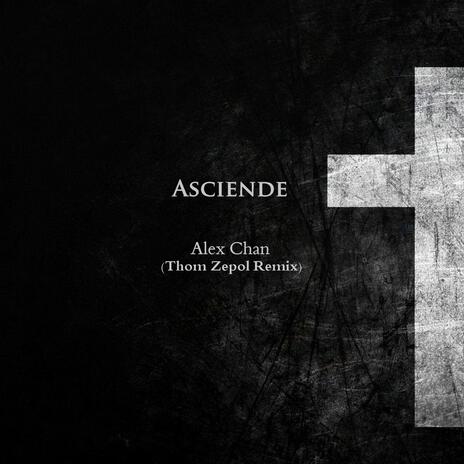 Asciende (Remixes) (Thom Zepol Remix) ft. Thom Zepol