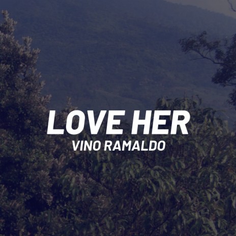 Love Her | Boomplay Music