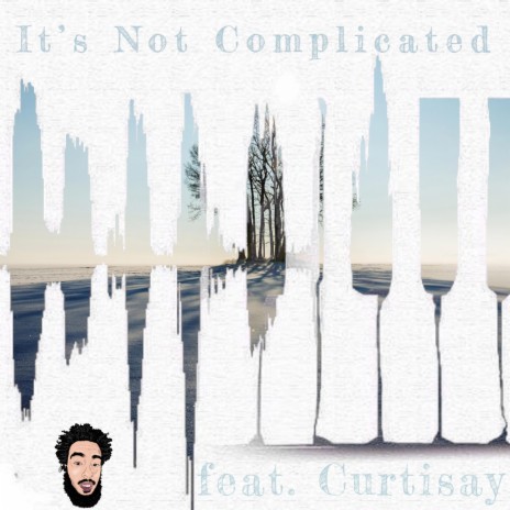 It's Not Complicated (feat. Curtisay) | Boomplay Music