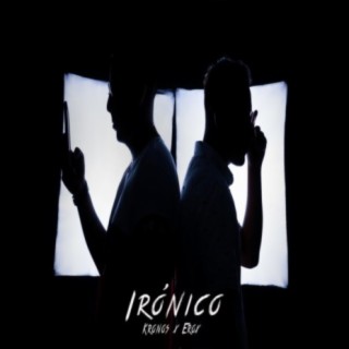 Irónico (feat. Erox)