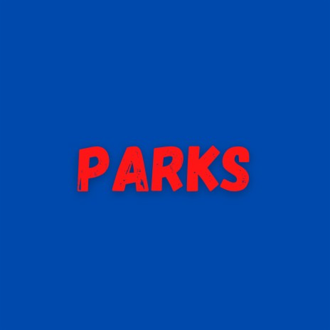 Parks | Boomplay Music