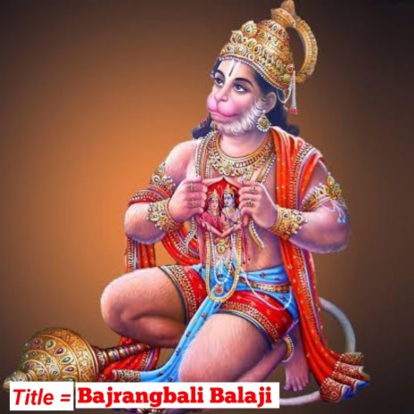 Bajrangbali Balaji | Boomplay Music