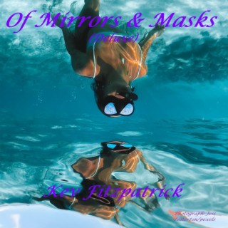 Of Mirrors & Masks (Deluxe)