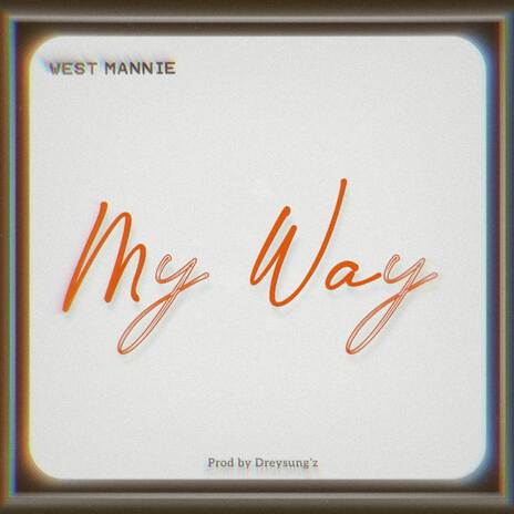 My Way | Boomplay Music