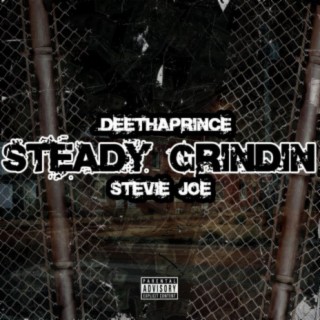 Staedy Grindin' (feat. Stevie Joe)