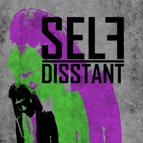 Self-Disstant | Boomplay Music