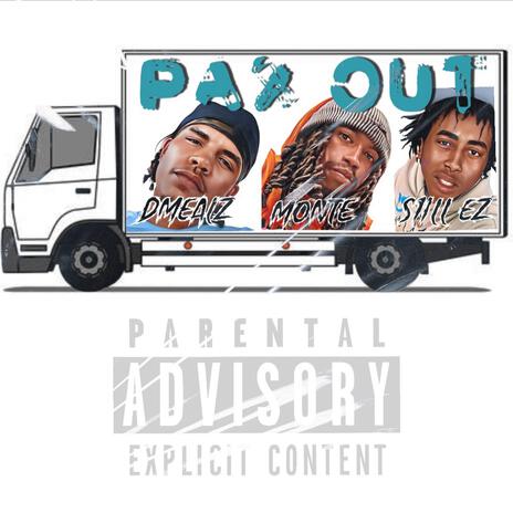 Pax Out ft. S1ILL EZ & Monte | Boomplay Music