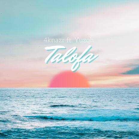 Talofa ft. Yuzqh | Boomplay Music