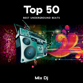 Top 50 Best Underground Beats: Mix Dj (R&B, Hip-Pop, Pop, Freestyle, Dance, Trap Beats)