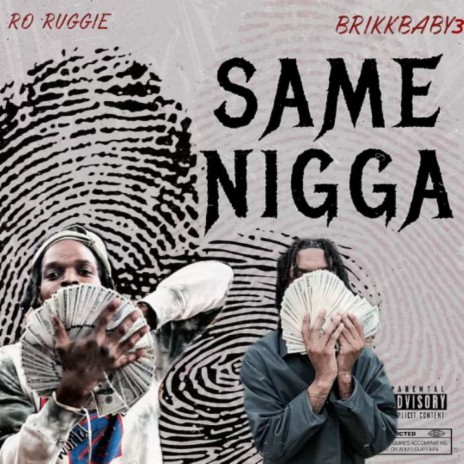 Same Nigga ft. RoRuggie | Boomplay Music