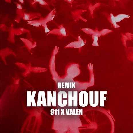 Kanchouf ft. Valen | Boomplay Music