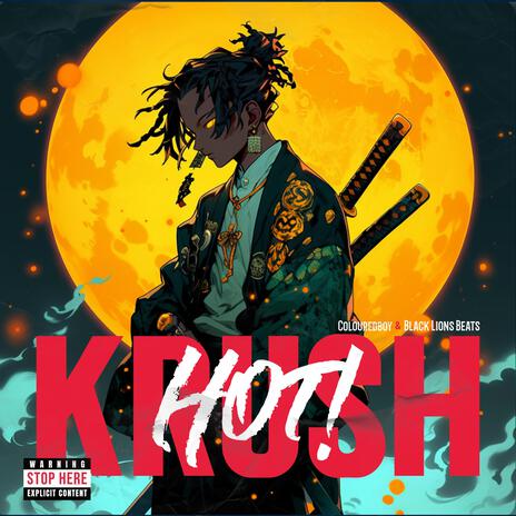 Krushhot! ft. BLACK LIONS BEATZ | Boomplay Music