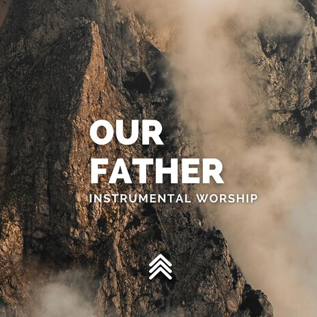 Our Father Instrumental Worship | Boomplay Music